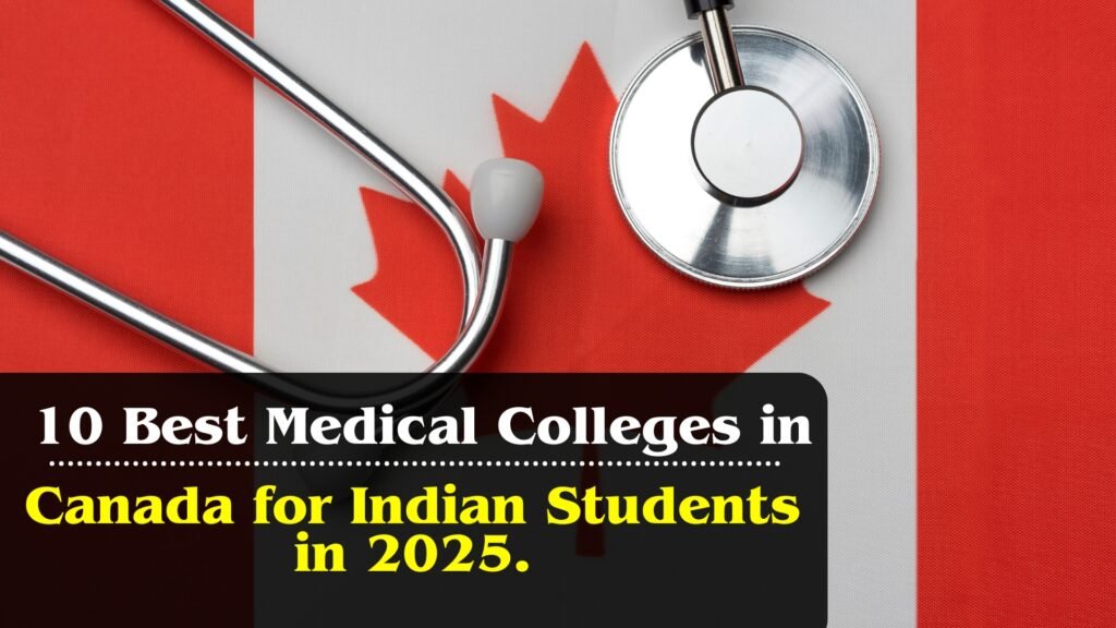 10 Best Medical Colleges in Canada for Indian Students in 2025