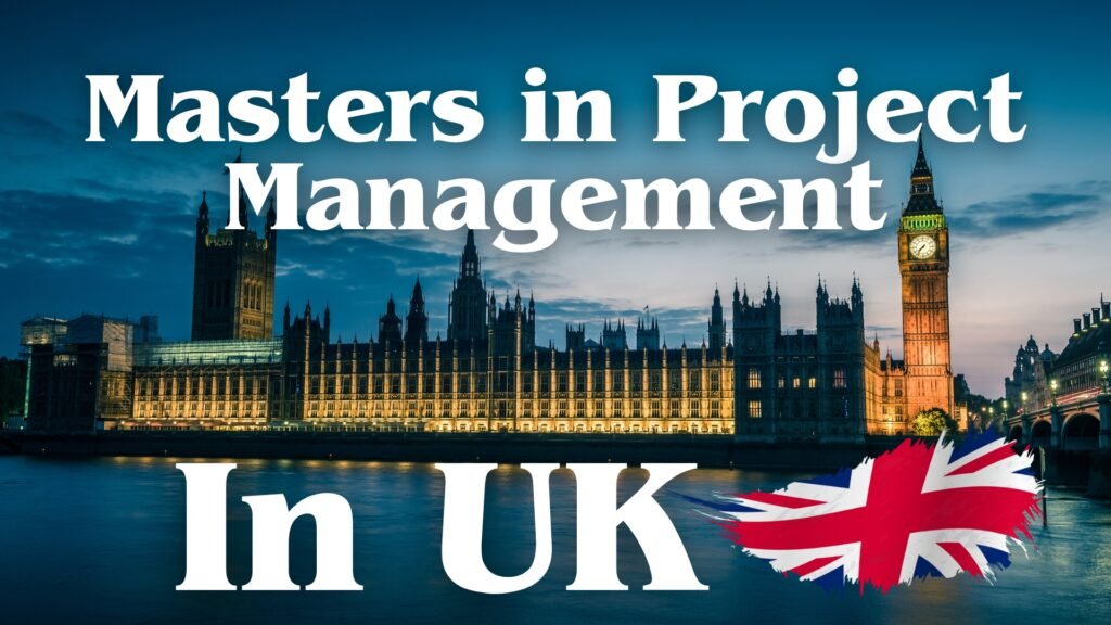 Masters in Project Management in the UK 2025: Comprehensive Overview