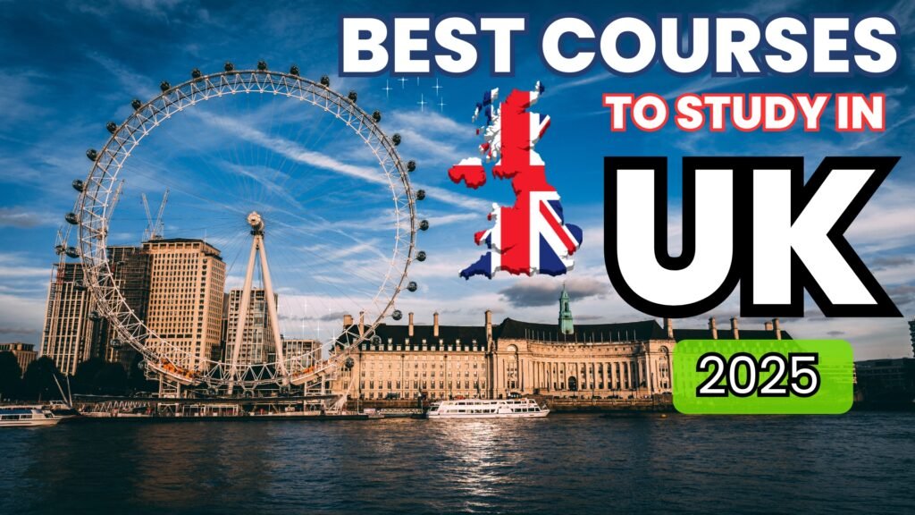 Best Courses to Study in the UK for Indian Students in 2025