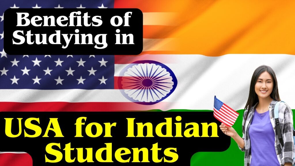 Benefits of Studying in the USA for Indian Students