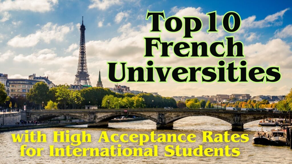 Top 10 French Universities with High Acceptance Rates for International Students